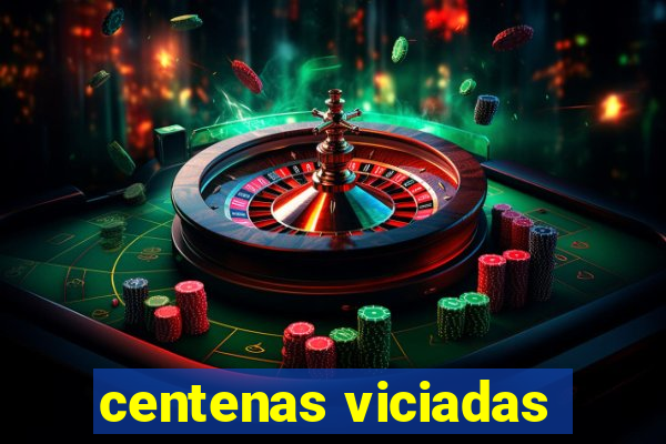 centenas viciadas